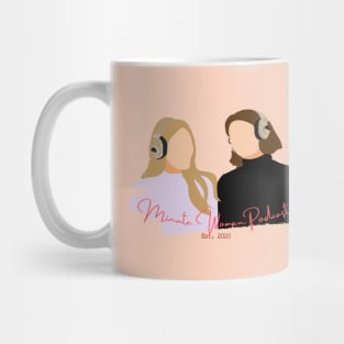 Minute Women Podcast Mug